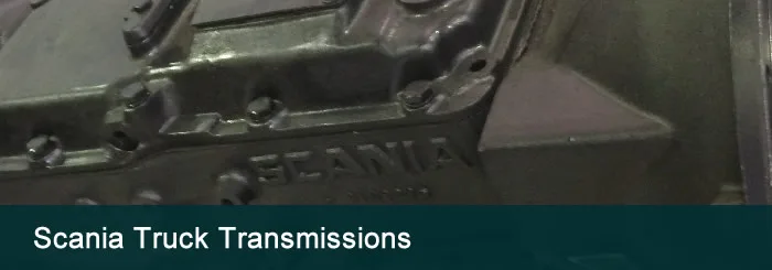 Scania Transmissions - Repairs, Rebuilds, Exchange Scania Truck Transmissions